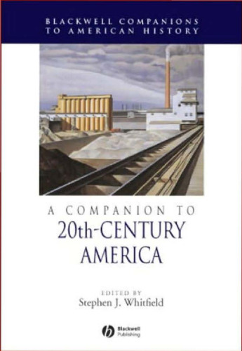 A Companion to 20th-Century America (Blackwell Companions to American History)