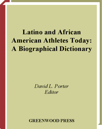 Latino and African American athletes today: a biographical dictionary