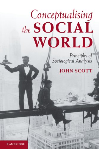 Conceptualising the Social World: Principles of Sociological Analysis  