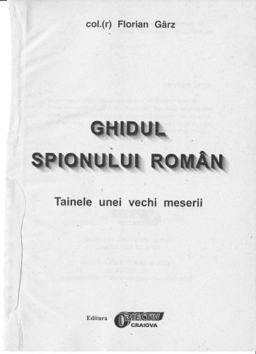 Ghidul spionului român: tainele unei vechi meserii  