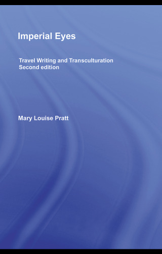 Imperial Eyes: Travel Writing and Transculturation