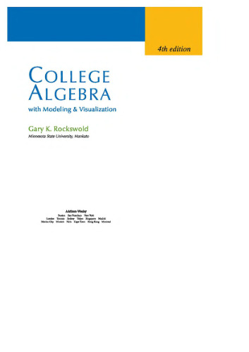 College Algebra with Modeling and Visualization (4th Edition)  
