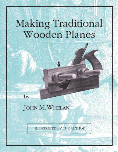 Making Traditional Wooden Planes