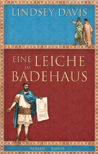 Eine Leiche im Badehaus. Ein Falco-Roman (Marcus Didius Falco-Zyklus 13)