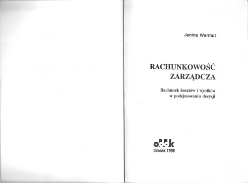 Rachunkowość zarządcza: rachunek kosztów i wyników w podejmowaniu decyzji