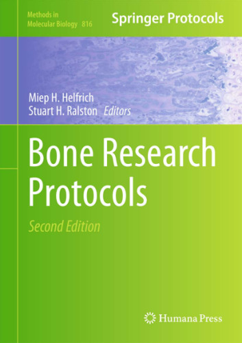 Bone Research Protocols (Methods in Molecular Biology, v816, 2nd Ed.)