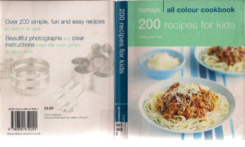 200 Recipes for Kids: Hamlyn All Color