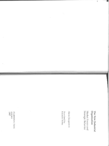 The New Industrial Organization: Market Forces and Strategic Behavior