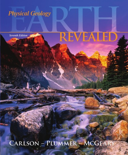 Physical Geology : Earth Revealed , Seventh Edition  