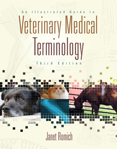 An Illustrated Guide to Veterinary Medical Terminology, 3rd Edition  