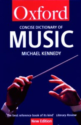 The Concise Oxford Dictionary of Music (Oxford Paperback Reference)  