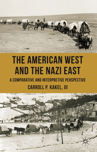 The American West and the Nazi East: A Comparative and Interpretive Perspective  