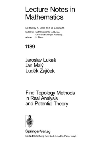 Fine Topology Methods in Real Analysis and Potential Theory