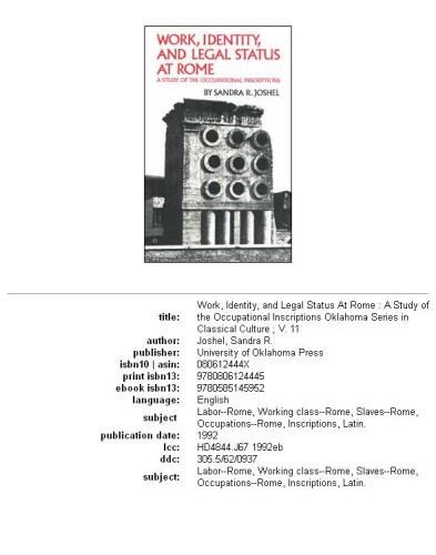 Work, Identity, and Legal Status at Rome: A Study of the Occupational Inscriptions