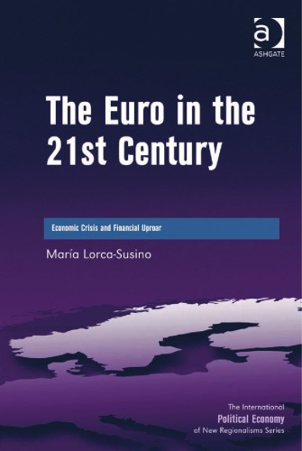 The Euro in the 21st Century (The International Political Economy of New Regionalisms)