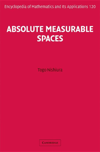 Absolute Measurable Spaces (Encyclopedia of Mathematics and its Applications)