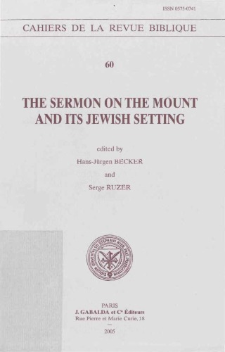 The Sermon on the Mount and its Jewish Setting (Cahiers de la Revue Biblique 60)  