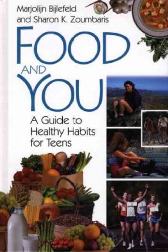Food and You: A Guide to Healthy Habits for Teens  