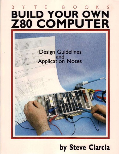 Build your own Z80 computer: design guidelines and application notes