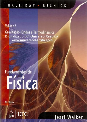 FUNDAMENTOS DE FISICA, V.2 8ED - GRAVITAÇAO, ONDAS: TERMODINÂMICA