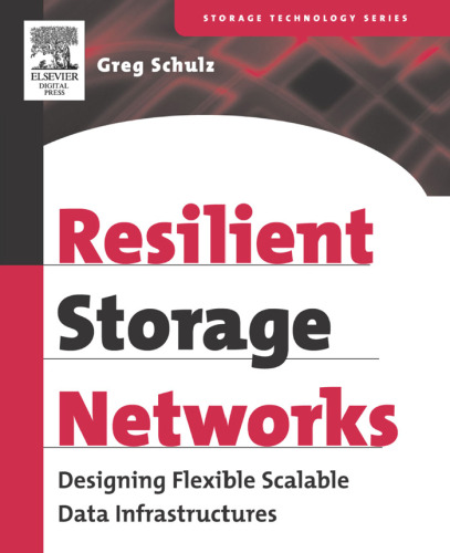 Resilient Storage Networks: Designing Flexible Scalable Data Infrastructures