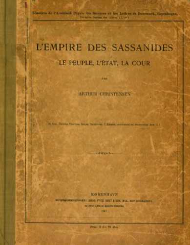 L'empire des Sassanides : Le peuple, l'État, la cour