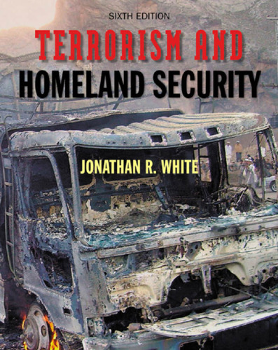 Terrorism and Homeland Security , Sixth Edition  