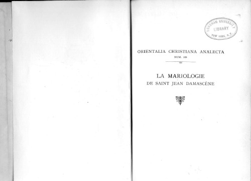 La Mariologie de St. Jean Damascène (The Mariology of Saint John Damascene) Orientalia Christiana Analecta 109  