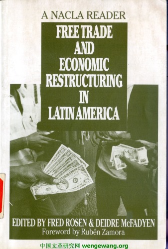 Free trade and economic restructuring in Latin America: a NACLA reader
