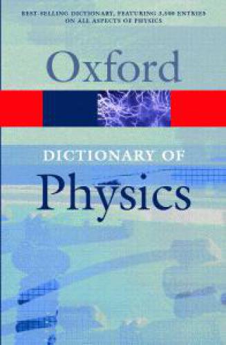 Oxford Dictionary of Physics  
