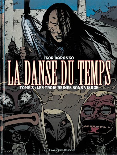 La danse du temps, Tome 3 : Les trois reines sans visage