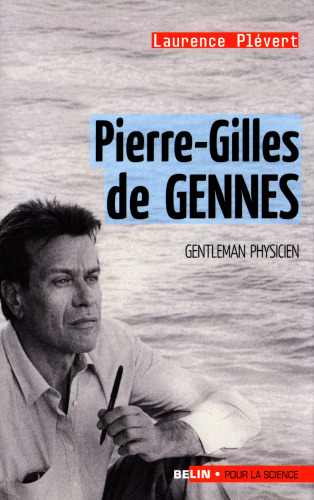 Pierre-Gilles de Gennes : Gentleman physicien
