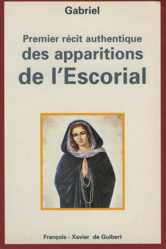 Le premier récit authentique des apparitions de l'Escorial