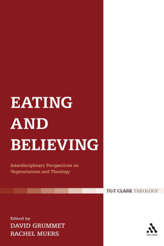 Eating and Believing: Interdisciplinary Perspectives on Vegetarianism and Theology