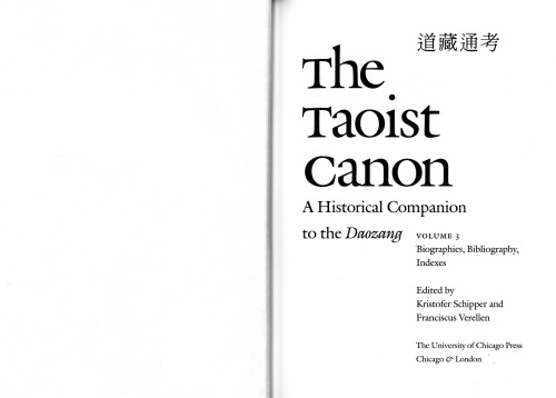 The Taoist Canon: A Historical Companion to the Daozang: Vol. 3: Biographies, Bibliography, Indexes  