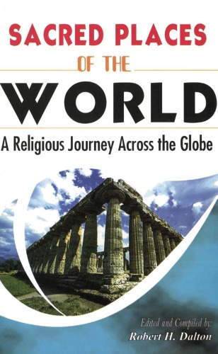 Sacred Places of The World: A Religious Journey Across the Globe