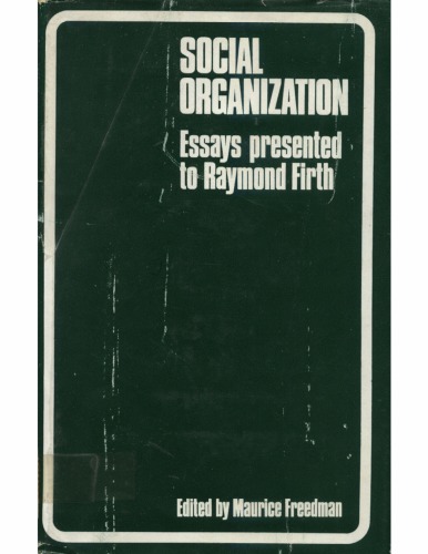 Social Organization: Essays Presented to Raymond Firth