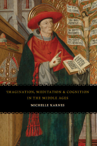 Imagination, Meditation, and Cognition in the Middle Ages  