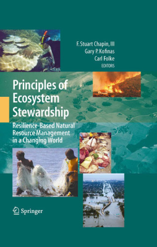 Principles of ecosystem stewardship: resilience-based natural resource management in a changing world  