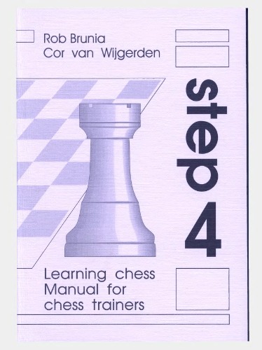 Manual For Chess Trainers Step 4 The Step-by-Step Method  