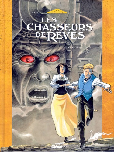 Les chasseurs de rêve, tome 1 : Emilie et Liam