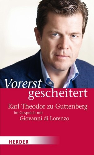 Vorerst gescheitert: Karl-Theodor zu Guttenberg im Gespräch mit Giovanni di Lorenzo