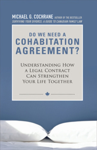 Do We Need a Cohabitation Agreement?: Understanding How a Legal Contract Can Strengthen Your Life Together  