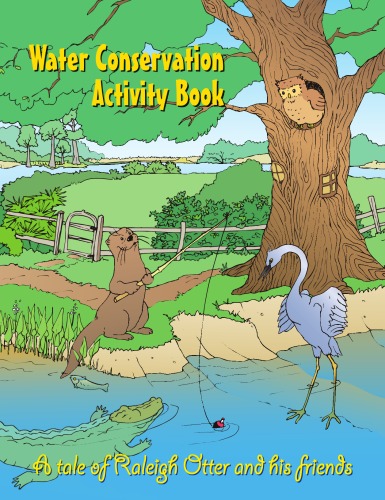 Water Conservation Activity Book, A Tale Of Raleigh Otter And His Friends