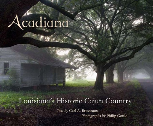 Acadiana: Louisiana's Historic Cajun Country