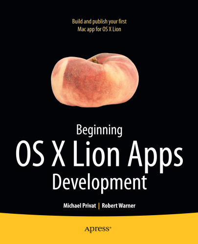 Beginning OS X Lion Apps Development (Beginning Apress)  
