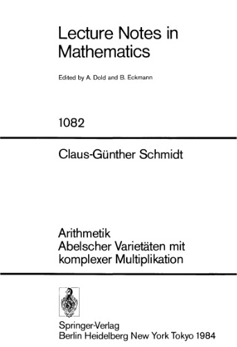 Arithmetik Abelscher Varietaeten mit komplexer Multiplikation