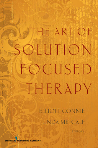 The Art of Solution Focused Therapy  