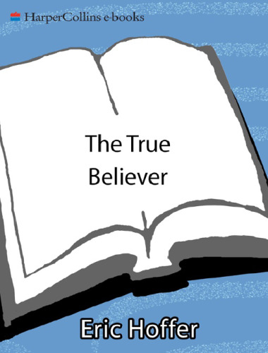 The True Believer: Thoughts on the Nature of Mass Movements