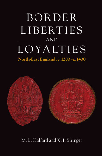 Border Liberties and Loyalties in North-East England, 1200-1400